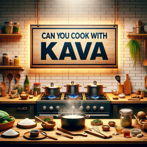 Can you cook with kava sign in a kitchen